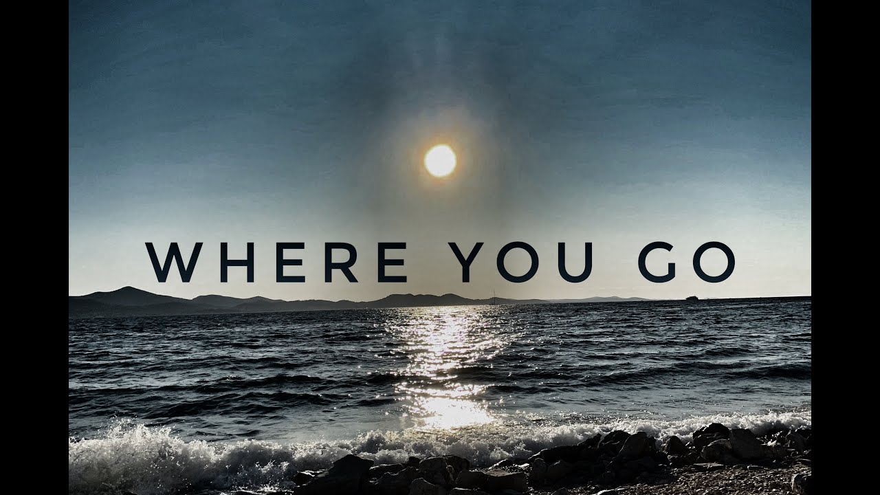 Where You Go - song | Daughter of the East | 2020