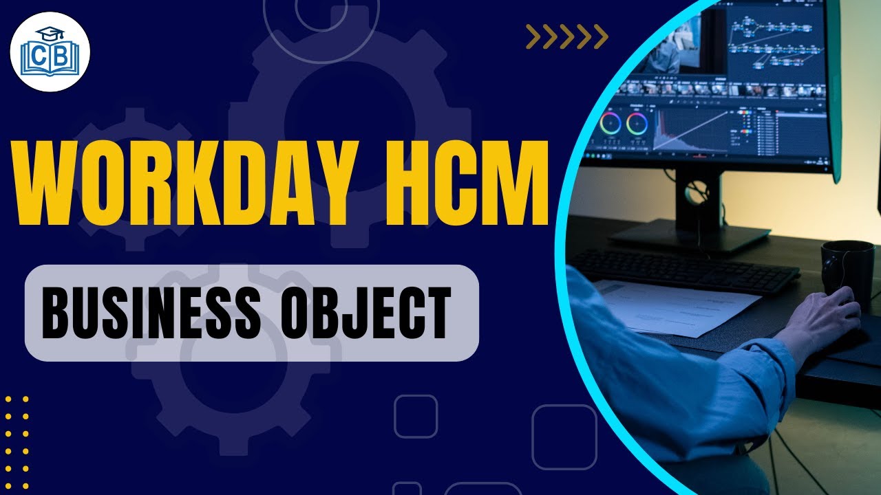 Introduction to Business Object and Related Business Object |  Learn Workday | Cyberbrainer