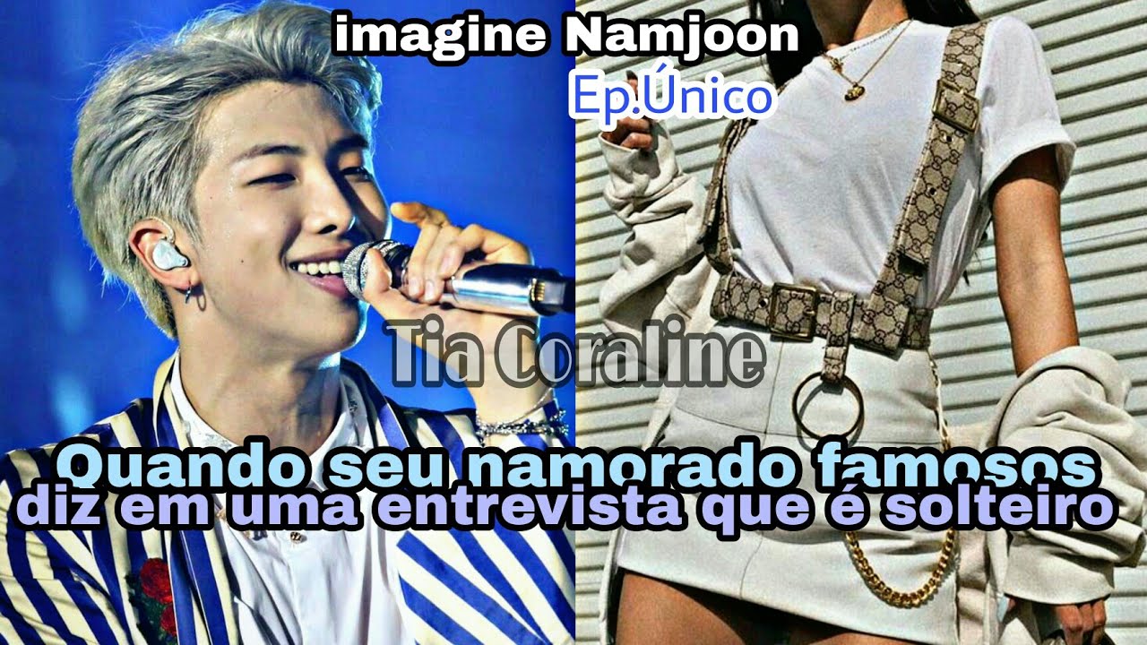 ◞♡°⸙͎ Imagine Namjoon | ❝Quando seu namorado famoso diz um uma entrevista que é solteiro❞ Ep.Único