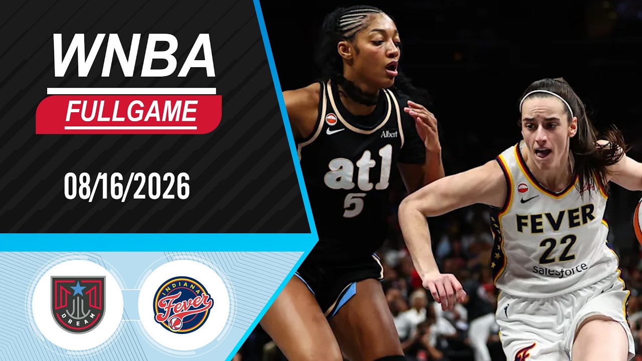 Indiana Fever vs Atlanta Dream Full Game Aug 16, 2026 | WNBA 2026