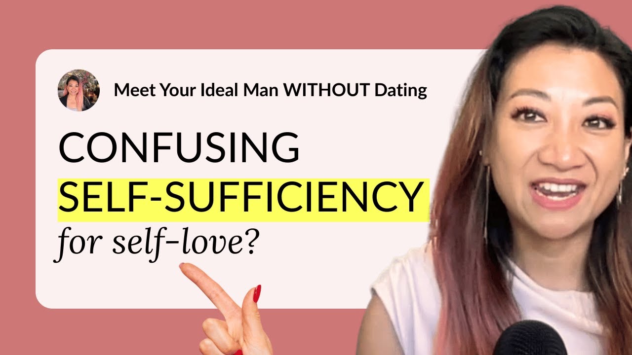 Confusing Self-Love With Self-Sufficiency (And Why That's Keeping Your Ideal Man Away)