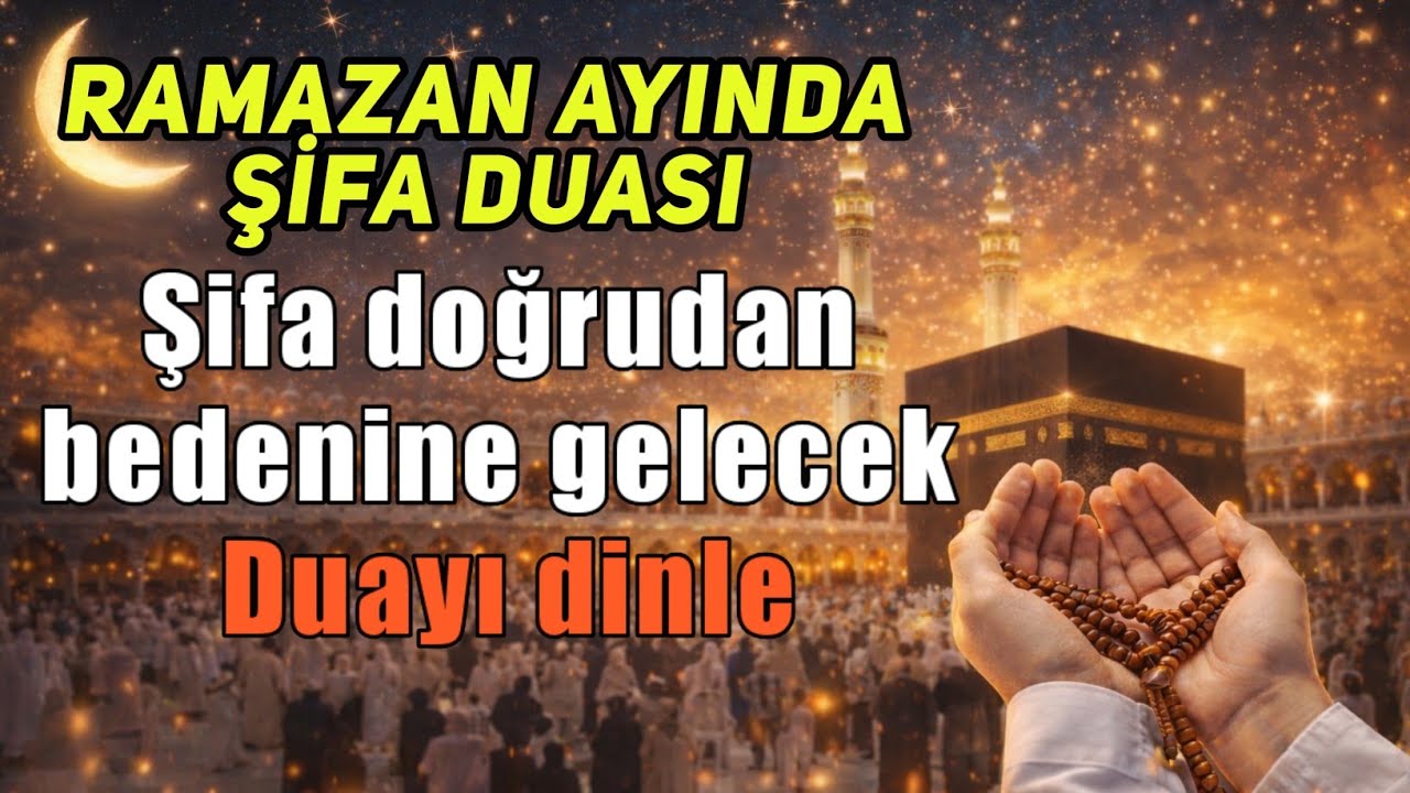 Ramazan ayında en etkili şifa duası 