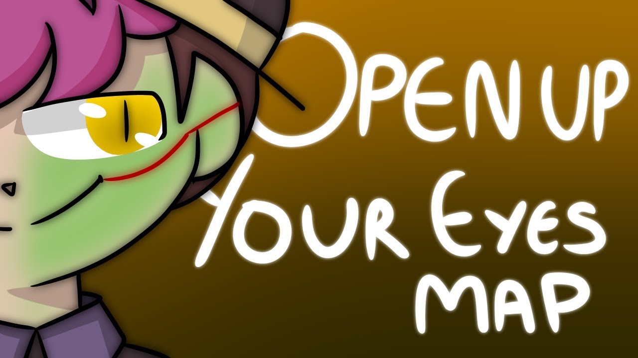 Open Up Your Eyes COMPLETED MAP [Sanders Sides]