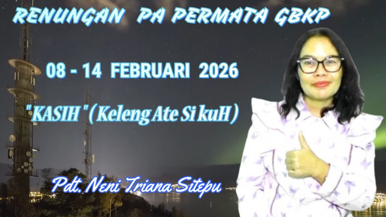 RENUNGAN PA PERMATA GBKP MINGGU INI 08 - 14 FEBRUARI 2026