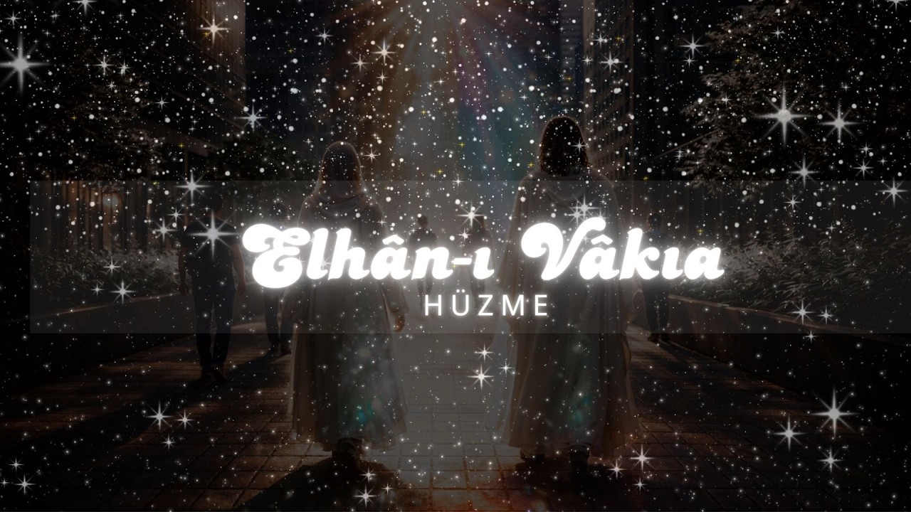 Elhân-ı Vâkıa - HÜZME (Lyric Video)