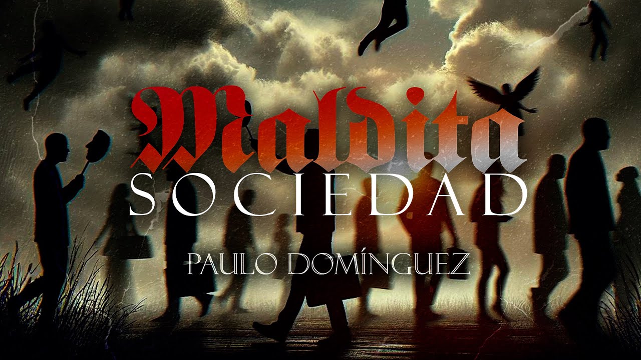 Paulo Domínguez - Maldita Sociedad [Video Oficial]