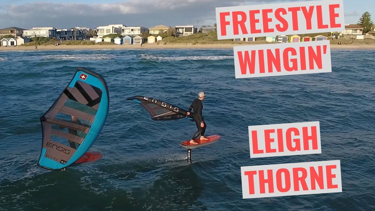 Freestyle Wing Foiling - Leigh Thorne | Skill, Speed & Waves