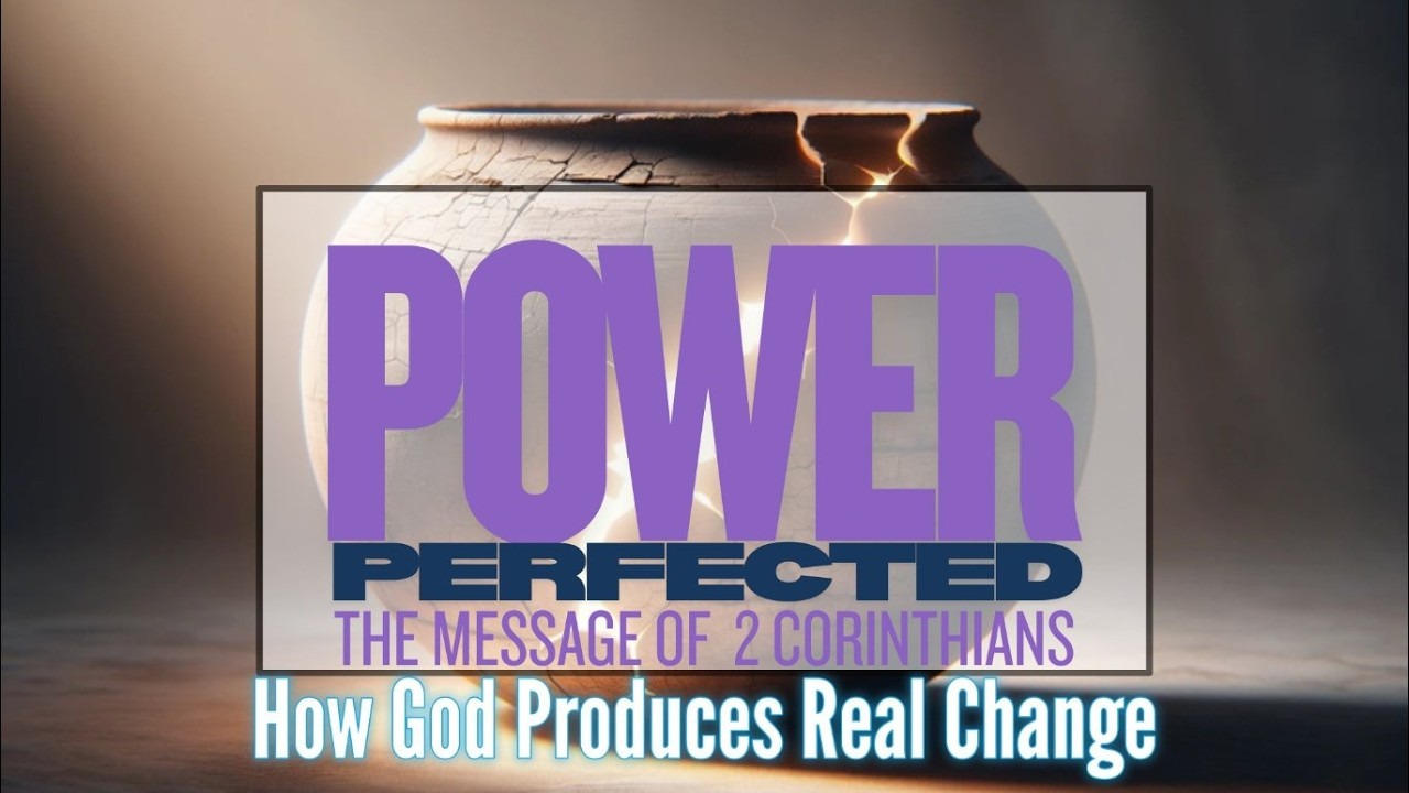 Power Perfected- How God Produces Real Change