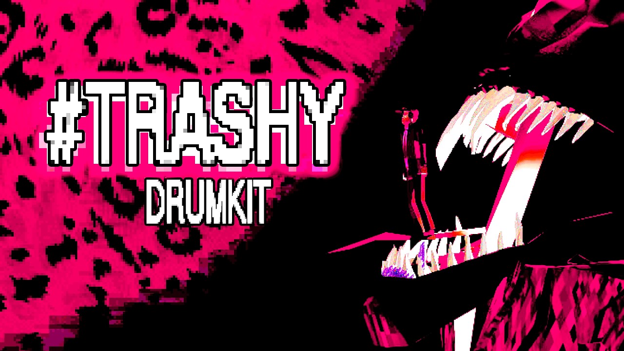 [FREE] #TRASHY DRUMKIT – DIRTY POP x AYESHA EROTICA [PROD. ANTYDE]