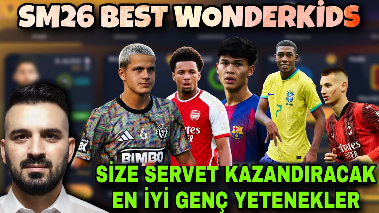 SM26 BEST WONDERKİDS / SİZE SERVET KAZANDIRACAK EN İYİ YETENEKLER / SOCCER MANAGER 2026 #sm26 #Sm26