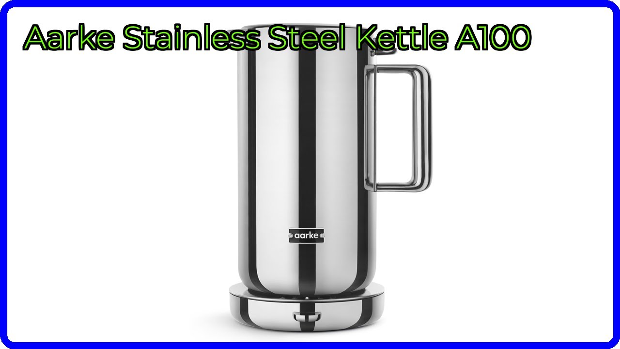 REVIEW (2026): Aarke Stainless Steel Kettle A100. ESSENTIAL details.