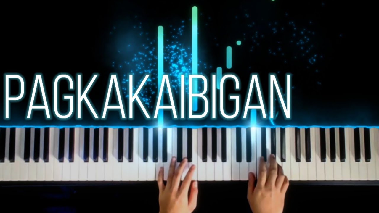 Pagkakaibigan - Piano Cover (with Lyrics)
