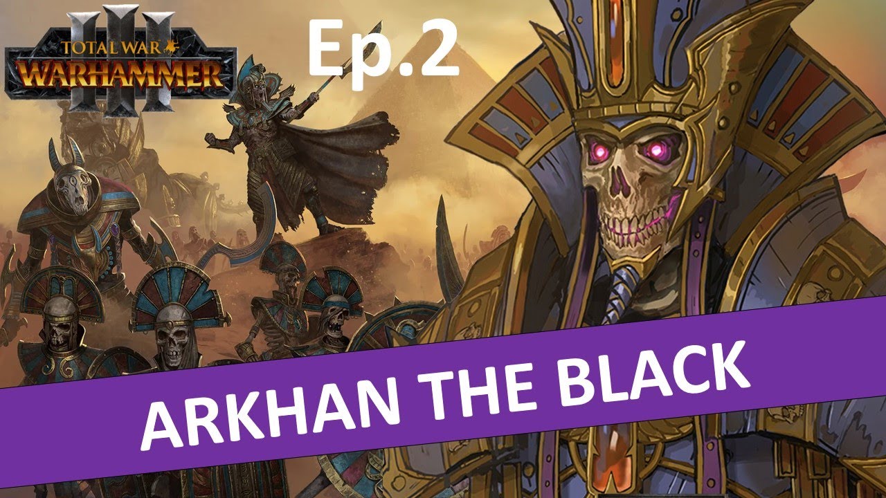 THE SKELETON HORDE MARCHES ON: Arkhan The Black Total War Warhammer 3