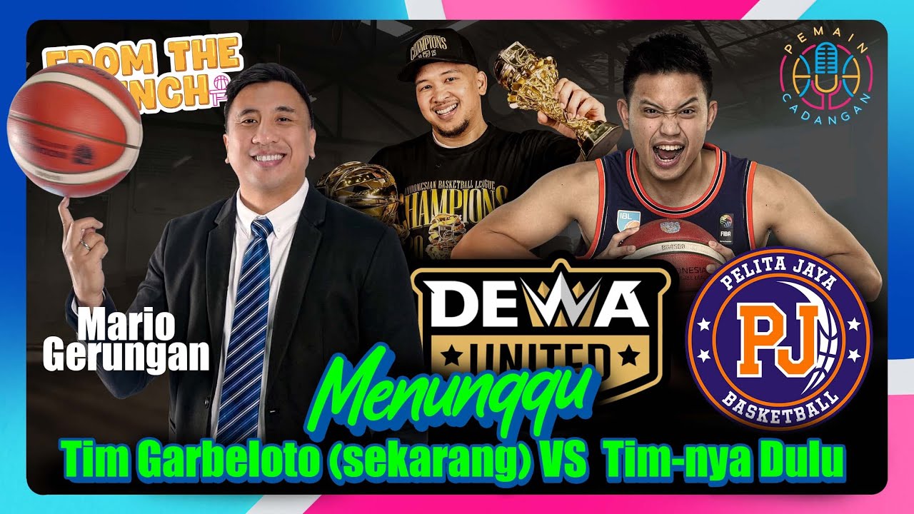 FROM THE BENCH EP131 | PJ vs Dewa di Ajang Pembuka, Unfinished Business!