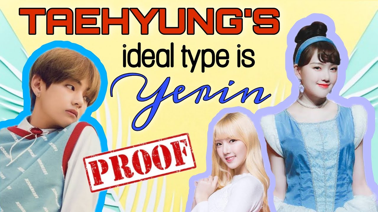 TAERIN // BTS TAEHYUNG IDEAL TYPE IS GFRIEND YERIN (PROOF) | k-pop fanaticzz