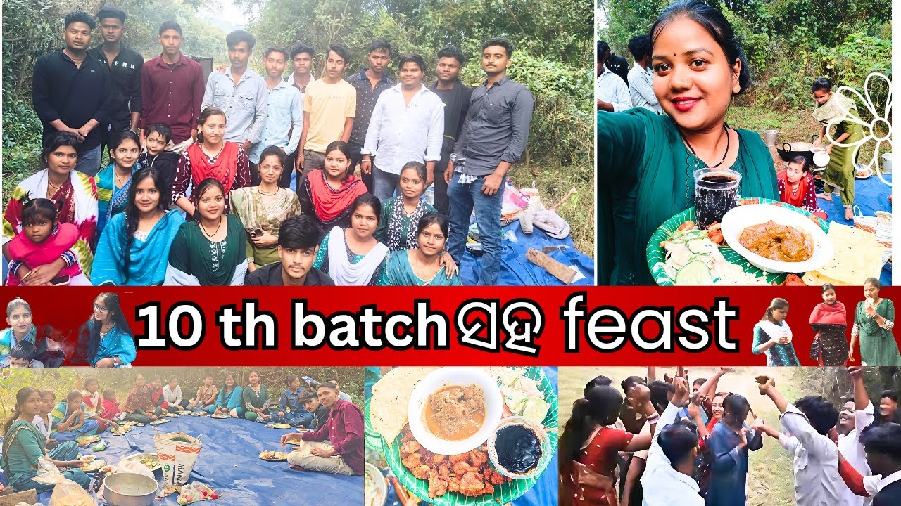 10 th batch ସହ feast . Feast with 10 th batch .