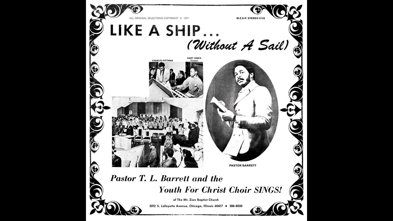 Pastor T.L. Barrett and the Youth for Christ Choir - Like a Ship (Without a Sail) (Light In The ...