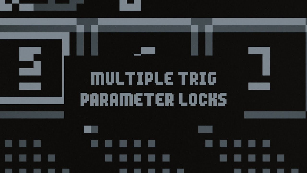 Octatrack OS Upgrade: Multiple Trig Parameter Locks