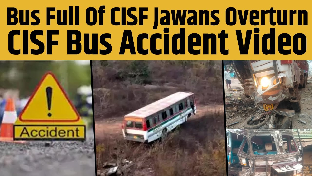Bus Full Of CISF Jawans Overturn: CISF Bus Accident Video