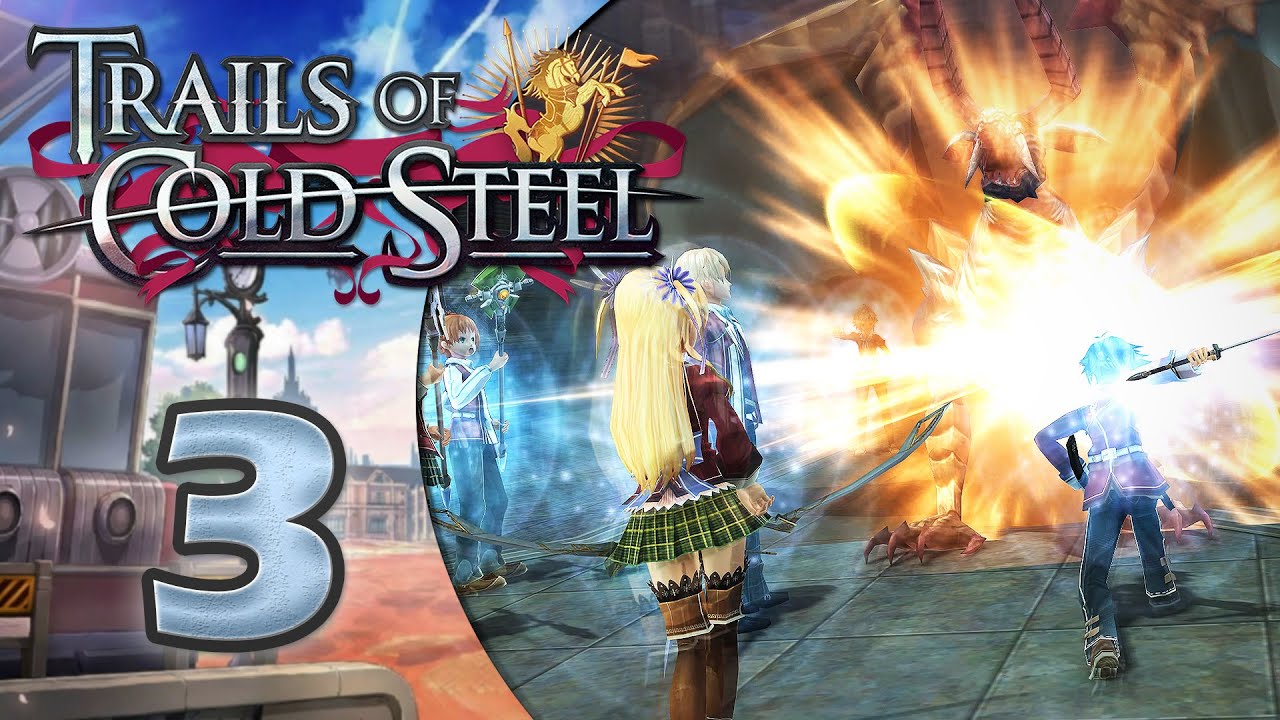 Trial by Fire | Trails of Cold Steel - Part 3 (100% Playthrough)