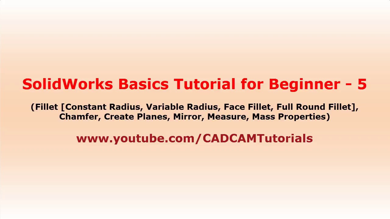 SolidWorks Basics Tutorial for Beginners - 5 | Fillet, Chamfer, Plane, Mirror, Mass Properties