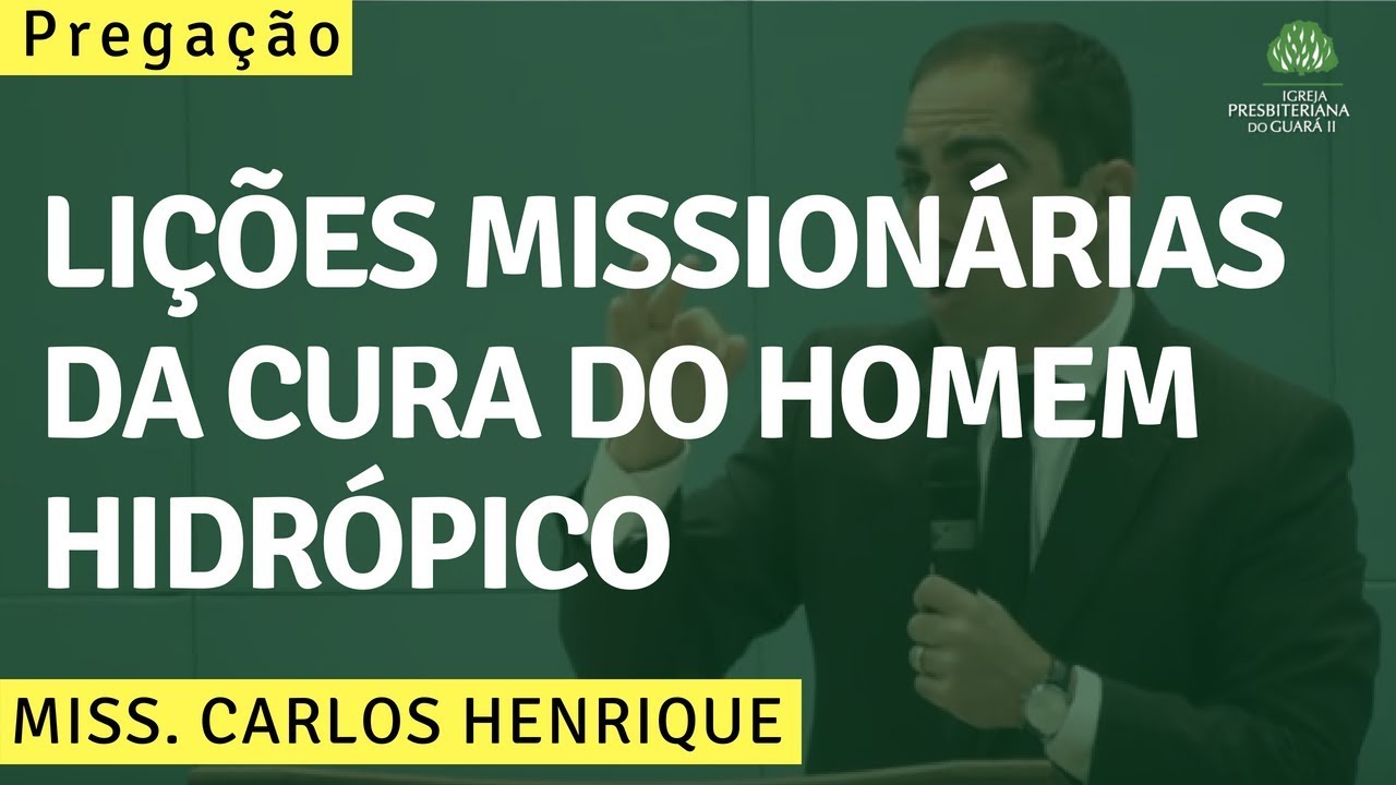 A Cura do Homem Hidrópico: Três Lições Missionárias | Lucas 14:1-6