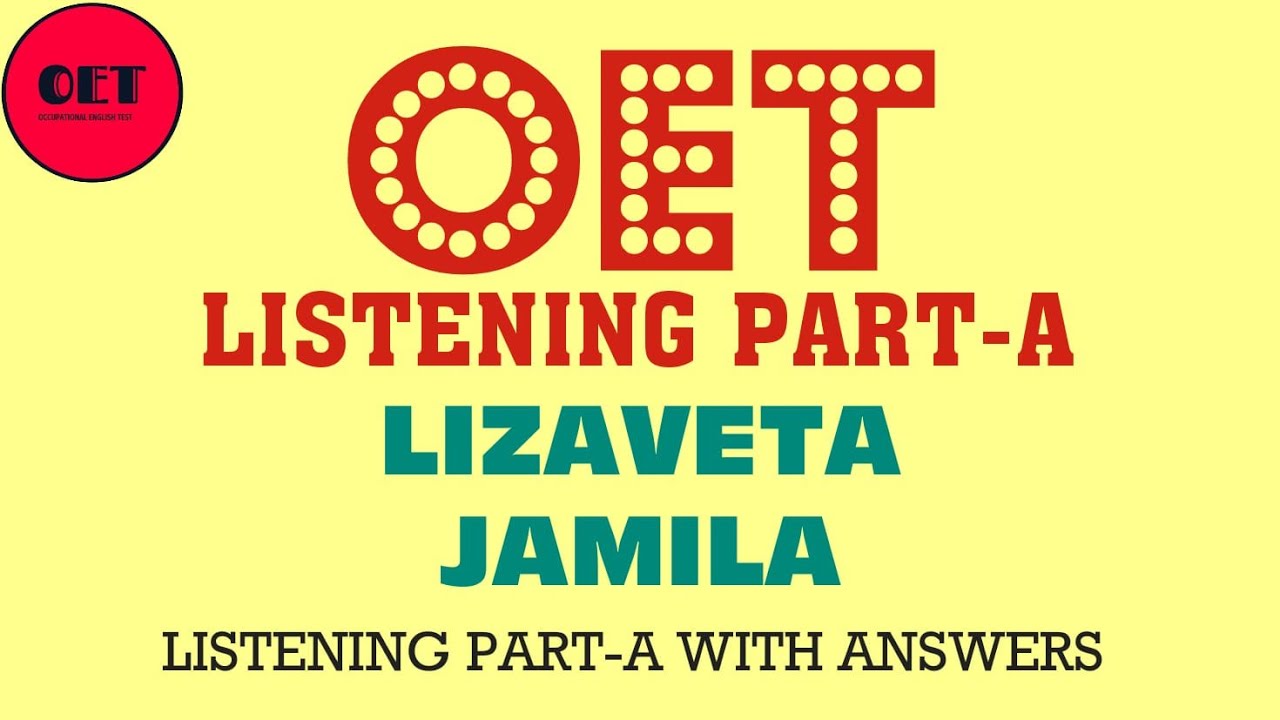 OET Listening practice material- Part-A: Lizaveta & Jamila