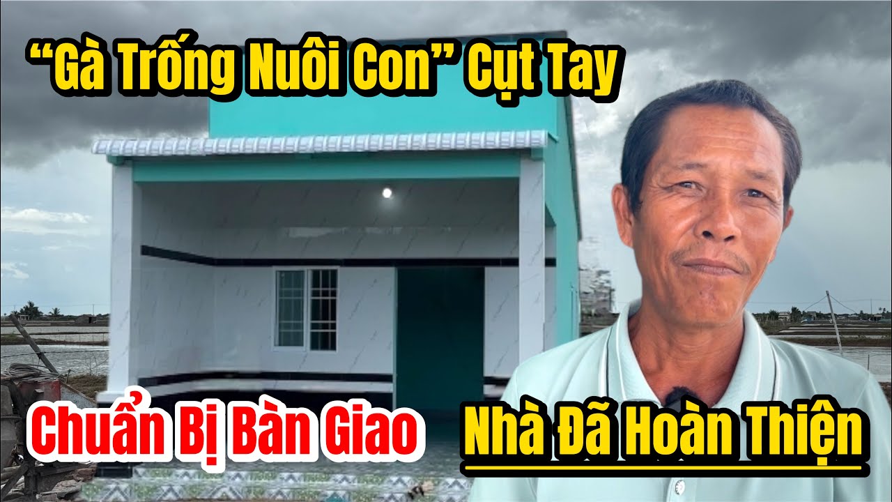 Tin Vui nhà Chú Đơl đã hoàn thiện Chuẩn Bị Bàn Giao
