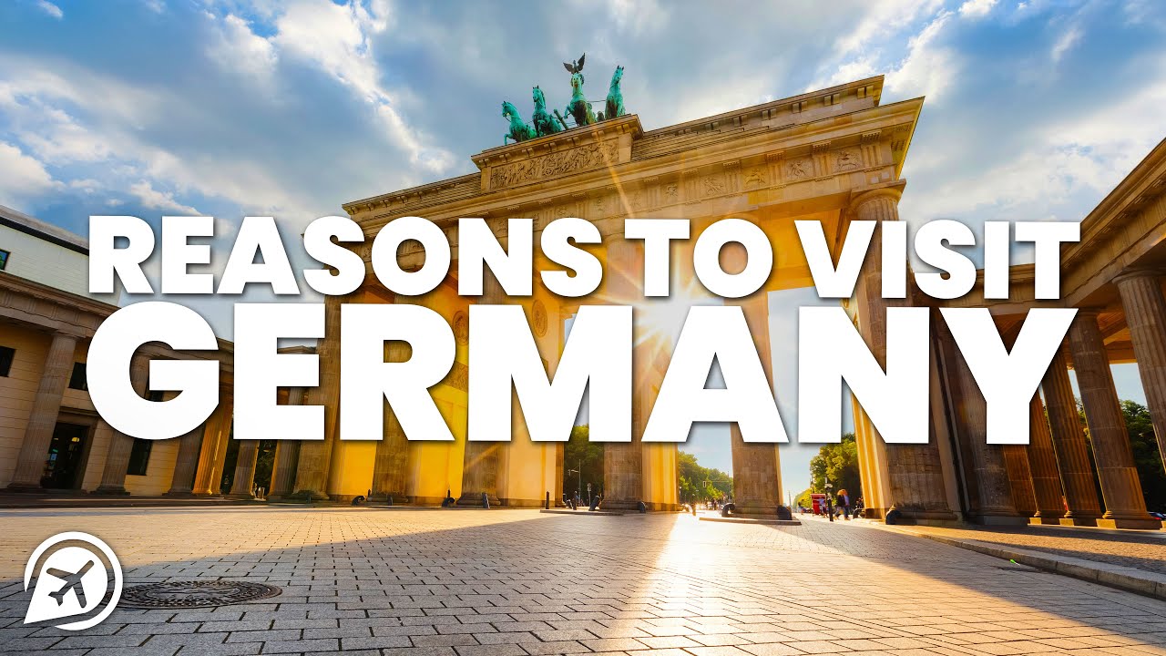 10 REASONS TO VISIT GERMANY