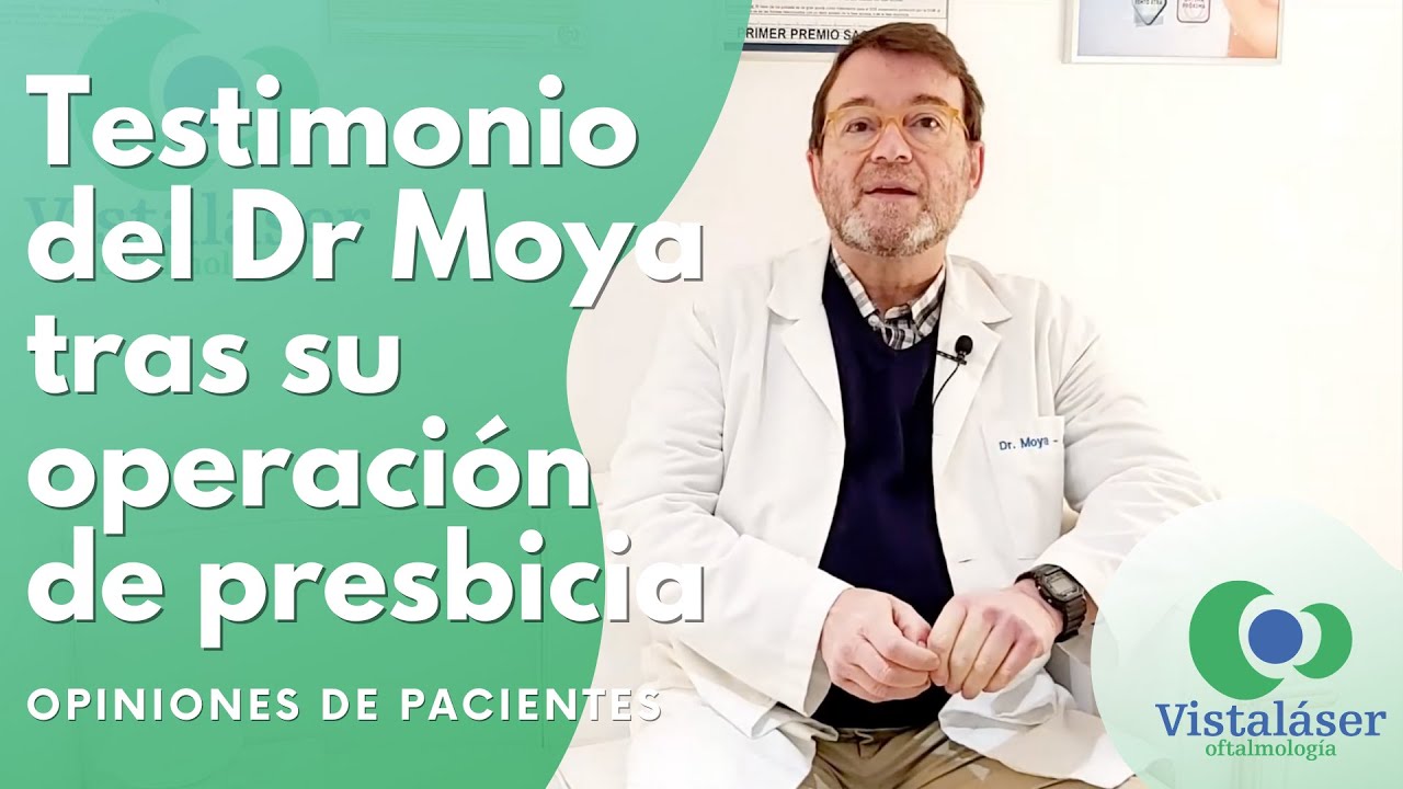 Testimonio Doctor Moya, operado de presbicia en Clínicas Vistaláser