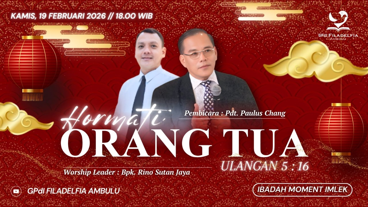 Ibadah Perayaan Imlek - Kamis, 19 Februari 2026 - Pdt. Paulus Chang