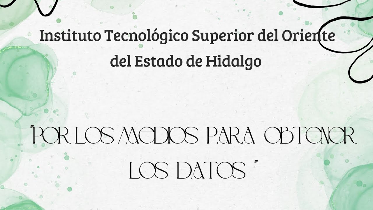 Investigación por los medios para obtener los datos  