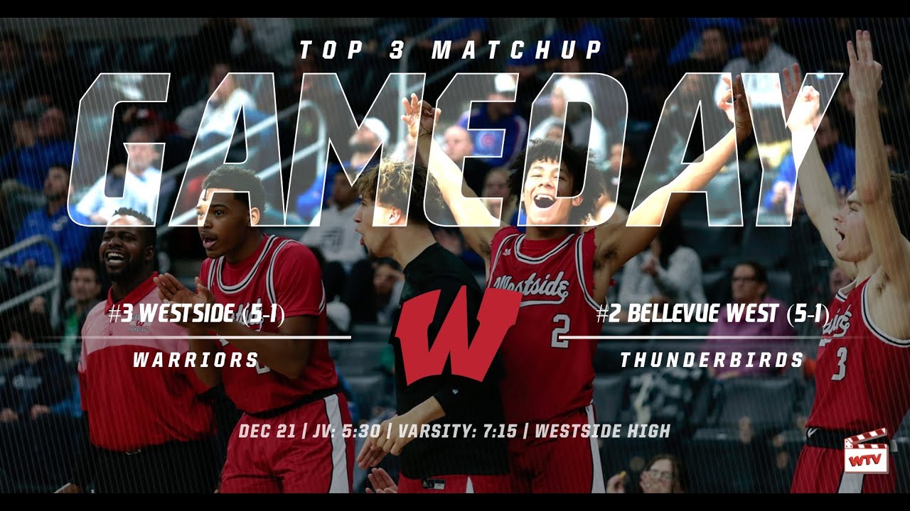 #2 Bellevue West vs #3 Westside | Varsity & JV Doubleheader | WTV Varsity Basketball