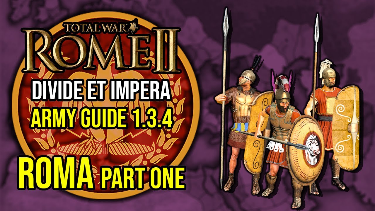 Roma Army Guide - I (1.3.4)  - ROME 2 Total War ~ Factional Army Guide [Divide Et Impera] #9