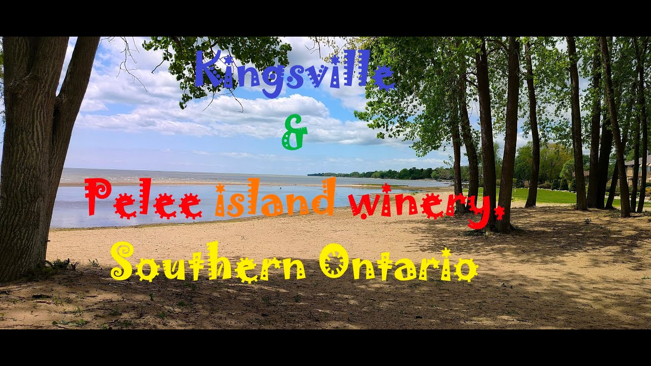 Kingsville and Pelee island winery, Southern Ontario