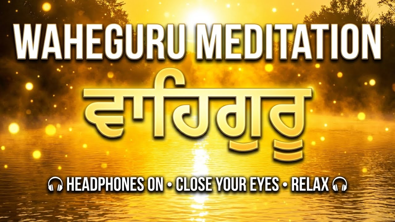 Waheguru meditation/ Heart touching voice with meditated music 