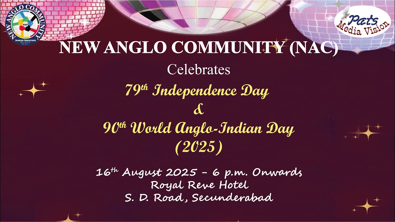 79th Independence Day & 90th World Anglo Indian Day Celebration, New Anglo Community, 16.8.2025, 6pm