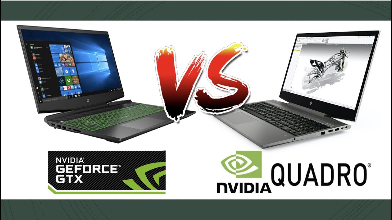 Workstation vs Gaming laptop [ Quadro vs GTX ]