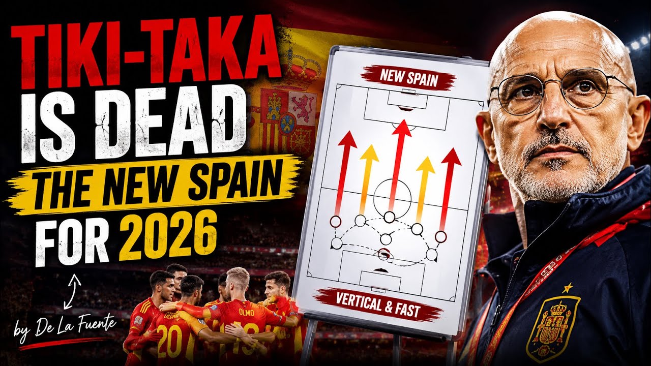 How De la Fuente Killed Tiki-Taka and Created a New Spain for 2026