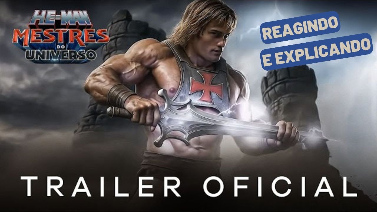 Reagimos e explicamos o trailer de He-Man Mestres do Universo.