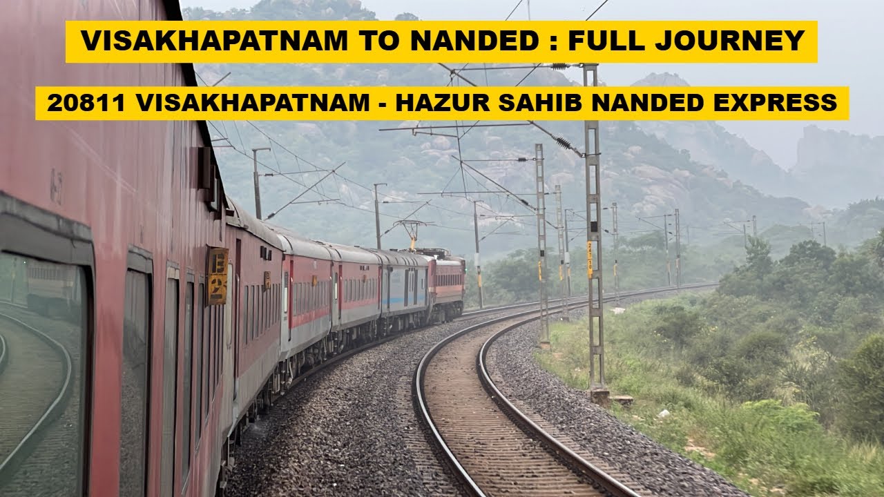 Visakhapatnam To Nanded : Full Journey : 20811 Visakhapatnam - Hazur Sahib Nanded Express