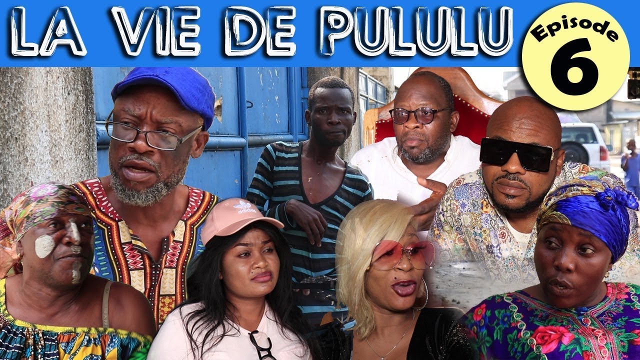 LA VIE DE PULULU Ep6 FIN theatre congolais , vue de loin , kalunga, mbaliosombo et la team mayo
