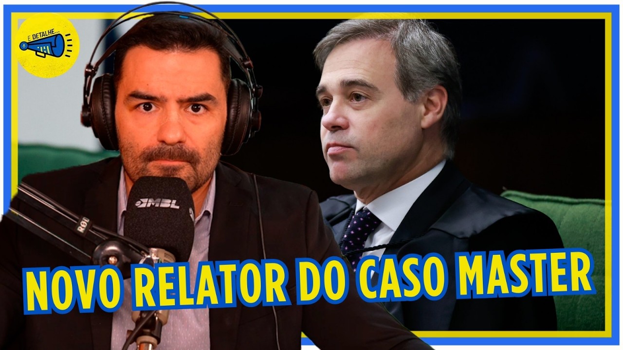 NOVO RELATOR DO CASO MASTER | E Detalhe | Arthur do Val | 13/02/2026