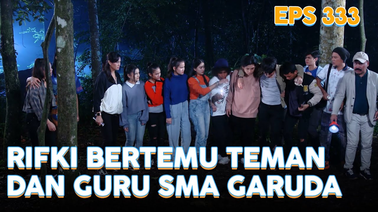 Rifki bertemu teman-temannya dan Guru SMA Garuda | IPA & IPS | EPS.333 (5/5)