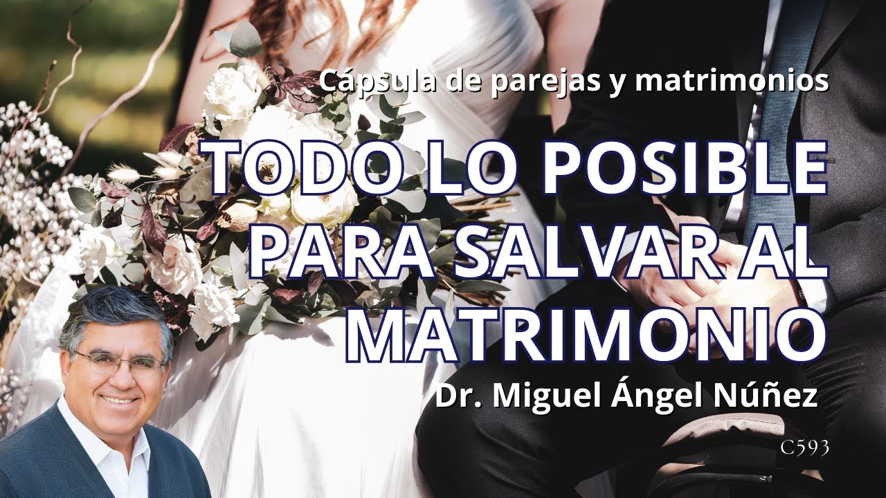 💑 Todo lo posible para salvar al matrimonio - Cápsula para matrimonios y parejas | C593