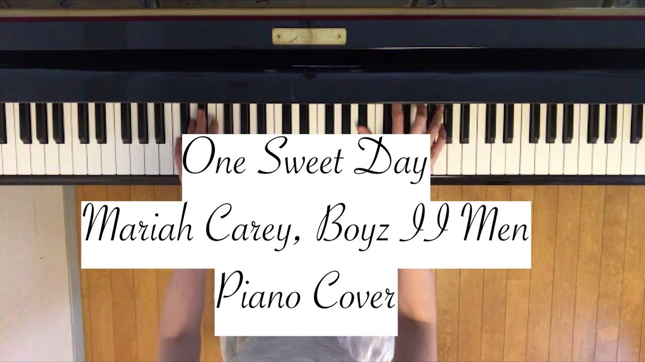 Mariah Carey, Boyz II Men / One Sweet Day (piano cover)