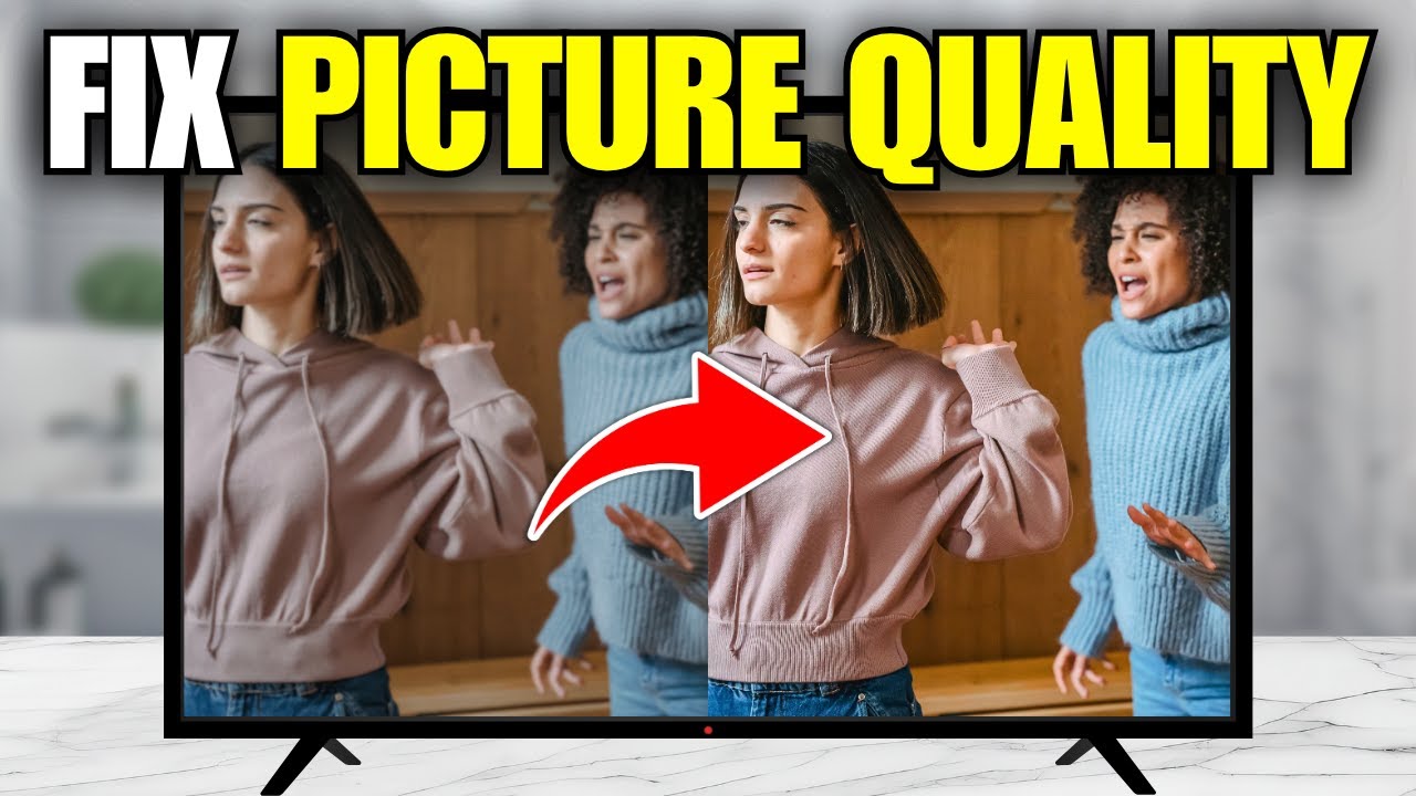 How To Fix Picture Quality Problems on Smart TV