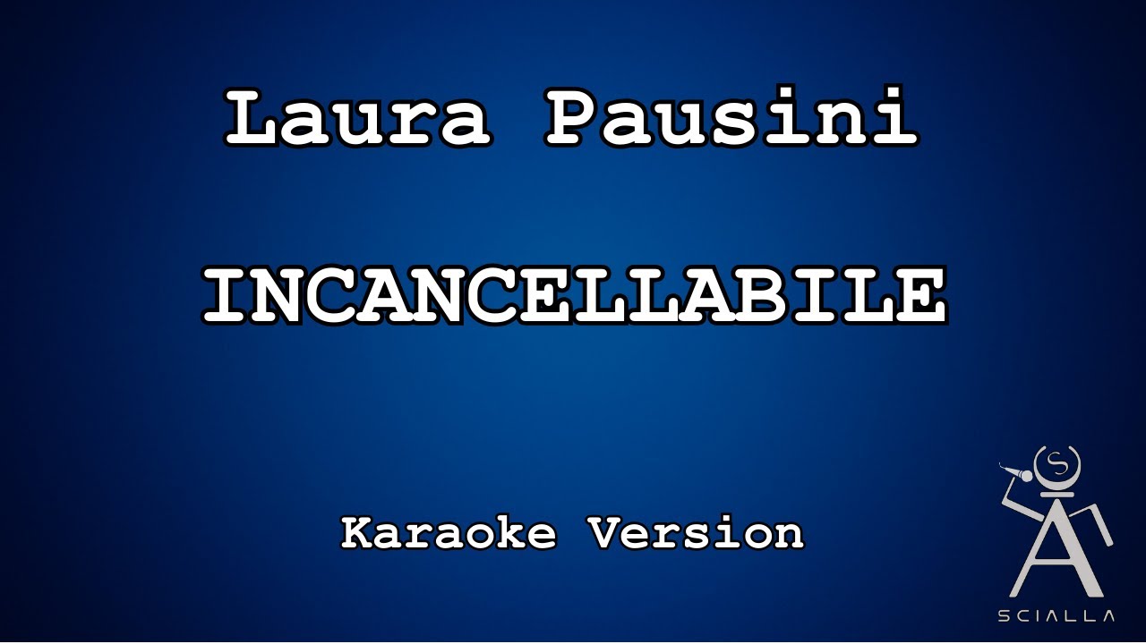 Laura Pausini - Incancellabile (KARAOKE)