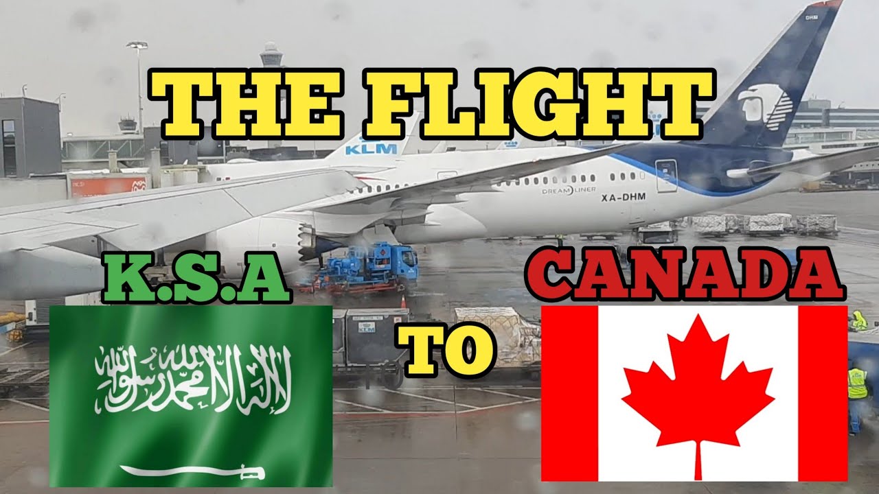 Ep109 - The Flight | K.S.A. to CANADA