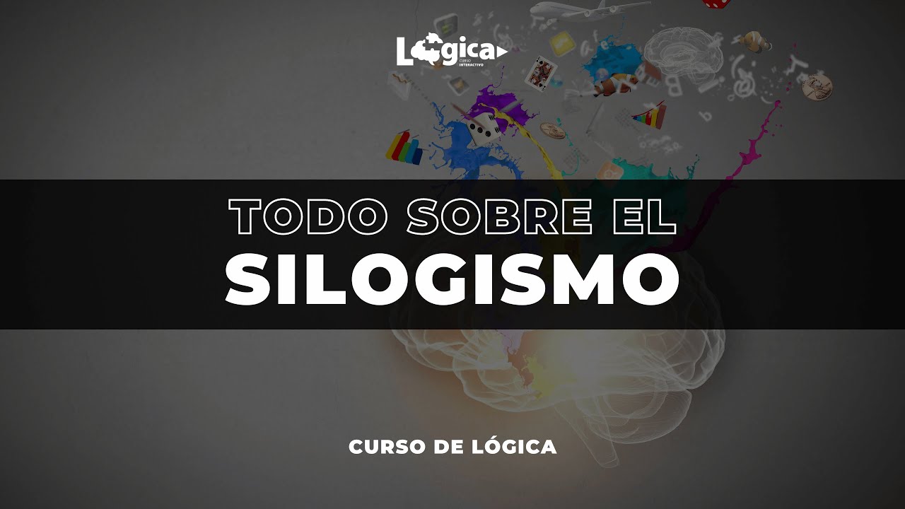 🔥 SILOGISMOS | Aprende todo sobre silogismos | Curso de Lógica